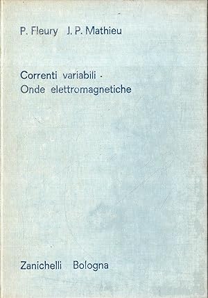 Seller image for Correnti variabili. Onde Elettromagnetiche for sale by Messinissa libri