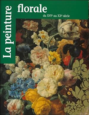 Bild des Verkufers fr peinture florale du XVIe au XXe sicle de Jan Brueghel  Vincent van Gogh. zum Verkauf von BOOKSELLER  -  ERIK TONEN  BOOKS