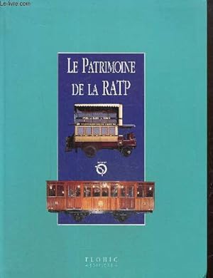 Bild des Verkufers fr Le Patrimoine de la RATP (Collection "Le Patrimoine des Institutions Economiques") zum Verkauf von Le-Livre