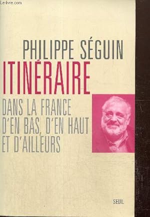 Seller image for Itinraire dans la France d'en bas, d'en haut et d'ailleurs for sale by Le-Livre