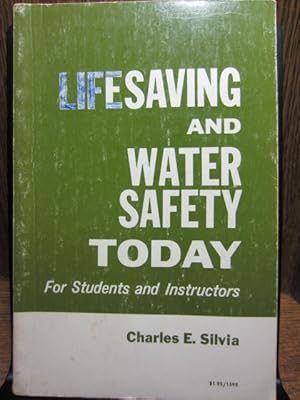 LIFESAVING AND WATER SAFETY TODAY - FOR STUDENTS AND INSTRUCTORS