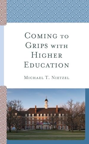 Seller image for Coming to Grips With Higher Education for sale by GreatBookPrices