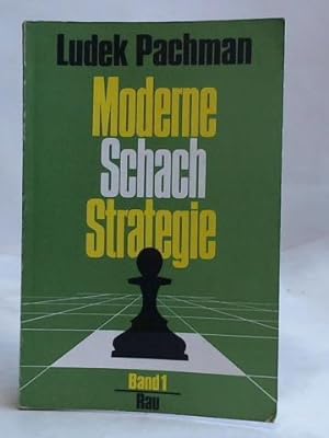 Moderne Schachstrategie. Band 1