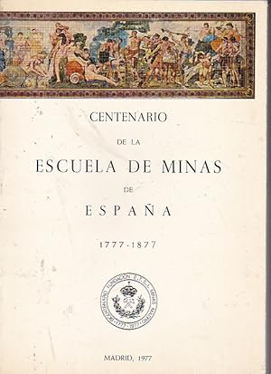 Imagen del vendedor de Centenario de la escuela de minas . 1777-1877 a la venta por LIBRERA GULLIVER