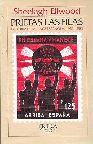Seller image for Prietas las filas. Historia de falange espaola 1933 - 1983 for sale by LIBRERA GULLIVER