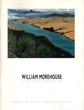 Imagen del vendedor de William Morehouse : A Memorial Exhibition. (University Art Gallery, Sonoma State University, 23 February-26 March 1995.) a la venta por Wittenborn Art Books