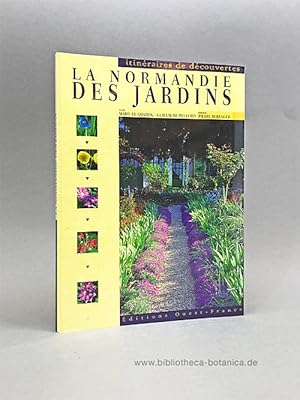 Bild des Verkufers fr La Normandie des Jardins. zum Verkauf von Bibliotheca Botanica