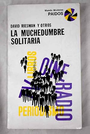 Imagen del vendedor de La muchedumbre solitaria a la venta por Alcan Libros