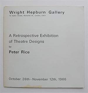 A Retrospective Exhibition of Theatre Designs by Peter Rice. Wright Hepburn Gallery., London Oct ...