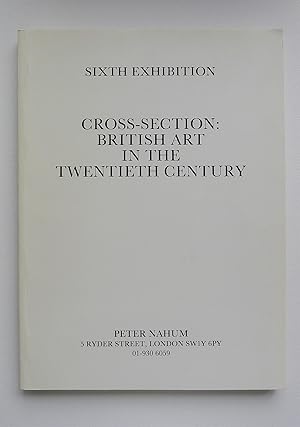 Immagine del venditore per Sixth Exhibition. Cross-Section: British Art in the Twentieth Century. Peter Nahum. London, 1988 venduto da Roe and Moore