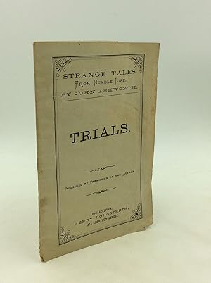 Seller image for TRIALS. Strange Tales from Humble Life for sale by Kubik Fine Books Ltd., ABAA