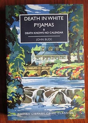 Seller image for Death in White Pyjamas and Death Knows No Calendar for sale by C L Hawley (PBFA)