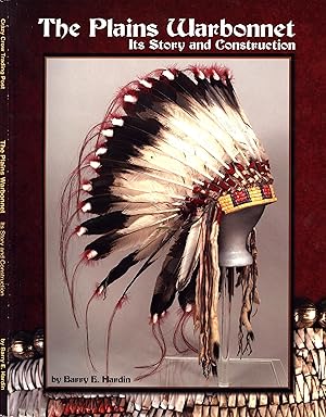 Seller image for Plains Warbonnet: Its Story and Construction for sale by Back of Beyond Books WH