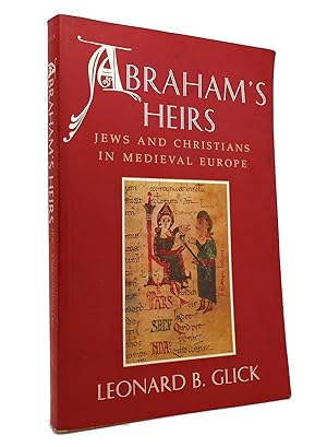 Seller image for ABRAHAM'S HEIRS Jews and Christians in Medieval Europe for sale by Rare Book Cellar