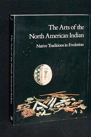 Seller image for The Arts of the North American Indian; Native Traditions in Evolution for sale by Books by White/Walnut Valley Books