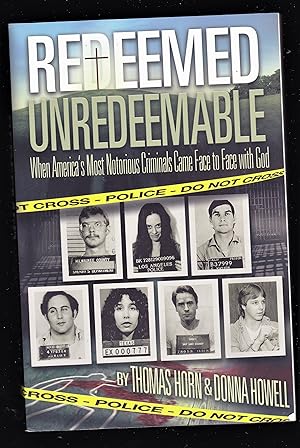 Seller image for Redeemed Unredeemable: When America's Most Notorious Criminals Came Face to Face with God for sale by Riverhorse Books