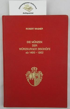 Die Münzen der Würzburger Bischöfe ab 1495 - 1802.