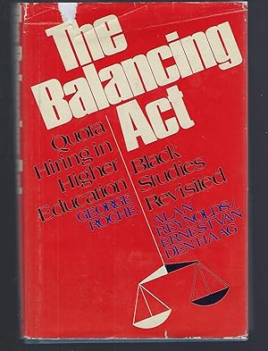 Seller image for The Balancing Act: Quota Hiring in Higher Education; Black Studies Revisited for sale by Turn-The-Page Books