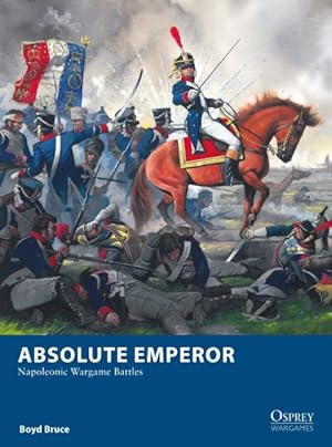 Seller image for Absolute Emperor : Napoleonic Wargame Battles for sale by GreatBookPrices