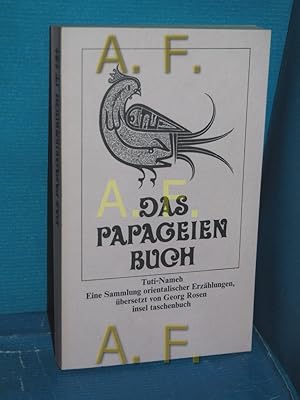 Bild des Verkufers fr Das Papageienbuch : e. Sammlung oriental. Erzhlungen = Tuti-nameh. bers. von / Insel-Taschenbuch 424 zum Verkauf von Antiquarische Fundgrube e.U.