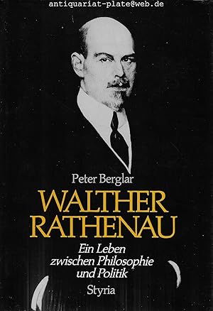 Bild des Verkufers fr Walther Rathenau. Ein Leben zwischen Philosophie und Politik. zum Verkauf von Antiquariat-Plate