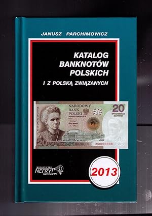 Imagen del vendedor de Katalog Banknotow Polskich -- I Z Polska Zwiazanych -- 2013 a la venta por CARDINAL BOOKS  ~~  ABAC/ILAB