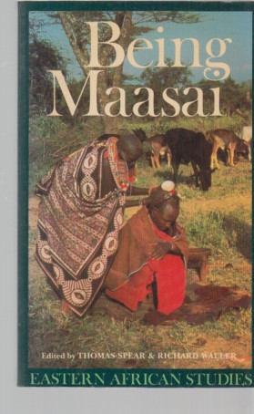 Being Maasai. Ethnicity and Identity in East Africa. Eastern African Studies.