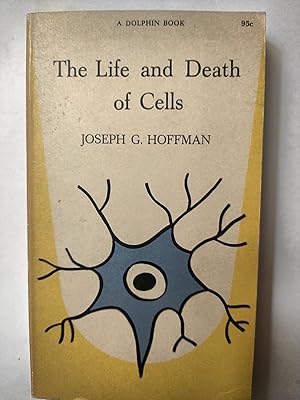 Seller image for The Life And Death Of Cells for sale by Early Republic Books