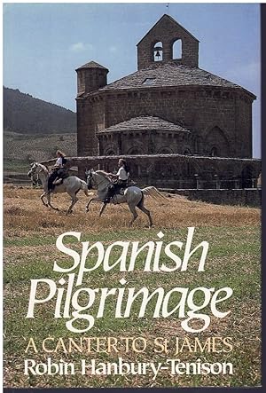 Seller image for SPANISH PILGRIMAGE A Canter to St. James for sale by Books on the Boulevard