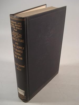 Bild des Verkufers fr Agriculture and Food Supply in France during the War. (= Economic and Social History of the World War. Translated and Abridged Series). zum Verkauf von Antiquariat Bookfarm