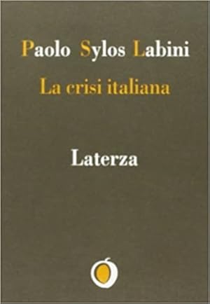 Seller image for La crisi italiana. for sale by FIRENZELIBRI SRL