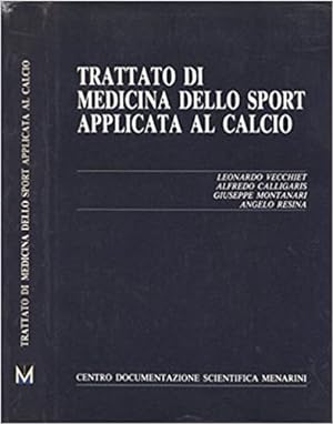 Seller image for Trattato di medicina dello sport applicata al calcio. for sale by FIRENZELIBRI SRL
