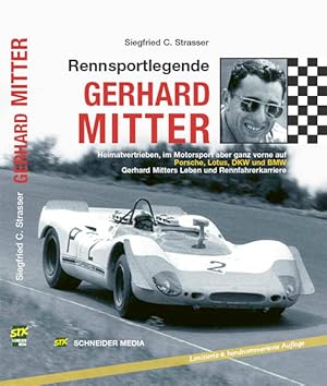 Bild des Verkufers fr Rennsportlegende Gerhard Mitter: Heimatvertrieben, im Motorsport aber ganz vorne auf Porsche, Lotus, DKW und BMW. Gerhard Mitters Leben und Rennfahrerkarriere. Limitiert und handnummeriert zum Verkauf von KUNSTHAUS-STUTTGART