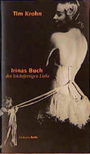Seller image for Irinas Buch der leichtfertigen Liebe: Roman for sale by Gerald Wollermann