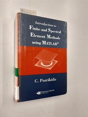 Seller image for Introduction To Finite And Spectral Element Methods Using Matlab for sale by Versand-Antiquariat Konrad von Agris e.K.
