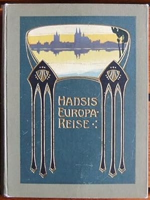 Imagen del vendedor de Hansis Europareise. : Eine Erzhlung fr Mdchen. a la venta por Antiquariat Blschke