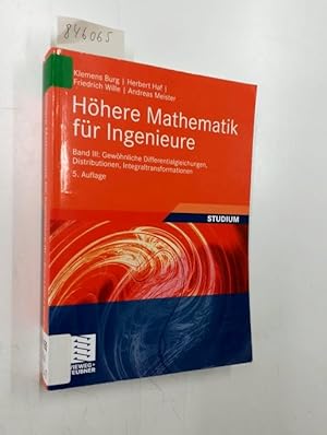 Höhere Mathematik für Ingenieure Band III: Gewöhnliche Differentialgleichungen, Distributionen, I...