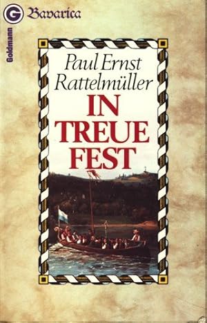 Bild des Verkufers fr In Treue fest. Mit einem Nachwort des Verfassers. Mit einer Leseprobe aus: Graf, Oskar Maria: Das bayrische Dekameron. - (=Bavarica. Ein Goldmann-Taschenbuch, Band 26508). zum Verkauf von BOUQUINIST