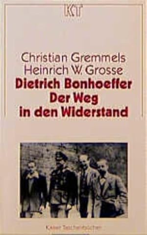 Bild des Verkufers fr Dietrich Bonhoeffer - Der Weg in den Widerstand zum Verkauf von Gerald Wollermann