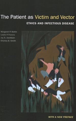Image du vendeur pour Patient As Victim and Vector : Ethics and Infectious Disease mis en vente par GreatBookPrices