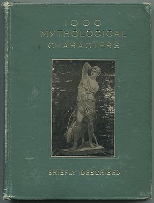 Imagen del vendedor de 1000 Mythological Characters: Briefly Described a la venta por Between the Covers-Rare Books, Inc. ABAA