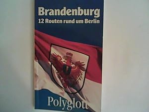 Seller image for Brandenburg. 12 Routen rund um Berlin. for sale by ANTIQUARIAT FRDEBUCH Inh.Michael Simon