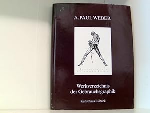 Immagine del venditore per A. Paul Weber III - Werkverzeichnis. Die Gebrauchsgraphik venduto da Book Broker