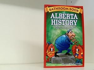 Bild des Verkufers fr Michaelides, M: Bathroom Book of Alberta History: Intriguing and Entertaining Facts about our Province's Past zum Verkauf von Book Broker