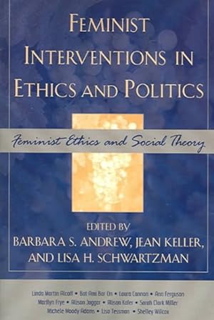 Immagine del venditore per Feminist Interventions In Ethics And Politics : Feminist Ethics And Social Theory venduto da GreatBookPrices