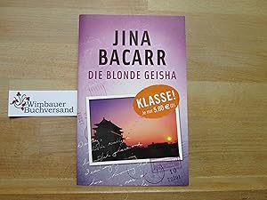 Imagen del vendedor de Die blonde Geisha : Roman. Jina Bacarr. Aus dem Amerikan. von Gina Marr / Mira Taschenbuch ; Bd. 95018 a la venta por Antiquariat im Kaiserviertel | Wimbauer Buchversand