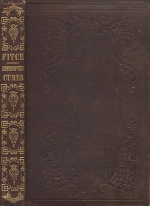 Six Lectures on the Uses of the Lungs; and Causes, Prevention, and Cure of Pulmonary Consumption,...