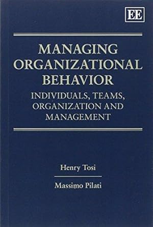 Seller image for Managing Organizational Behavior: Individuals, Teams, Organization and Management for sale by WeBuyBooks