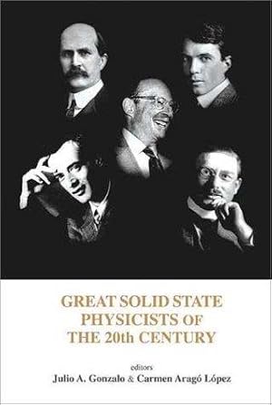 Bild des Verkufers fr Great Solid State Physicists of the 20th Century zum Verkauf von WeBuyBooks