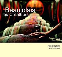 Image du vendeur pour Beaujolais, Les Crateurs mis en vente par RECYCLIVRE